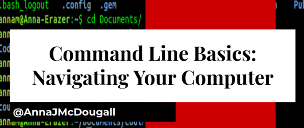 Cover image for Command Line Basics: How to find your way around your computer