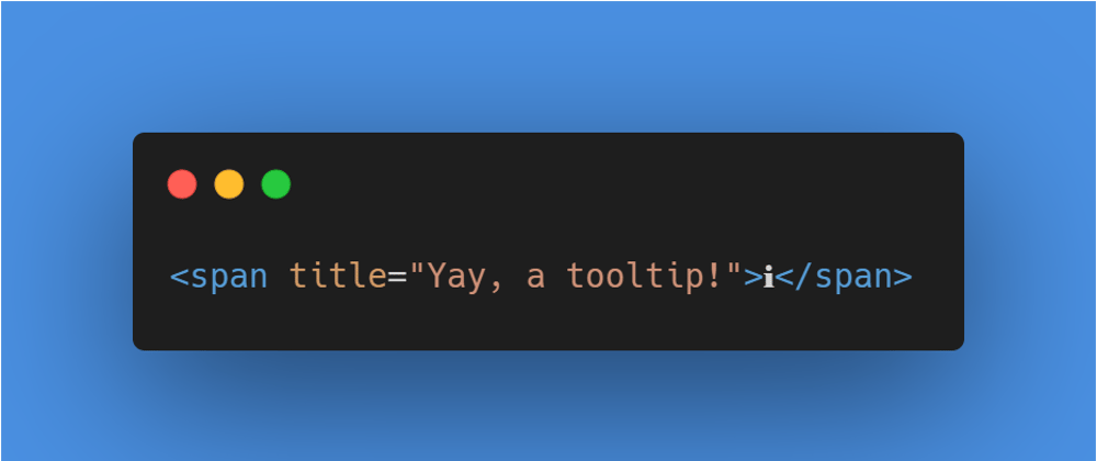 Cover image for How HTML gives us tooltips for free!