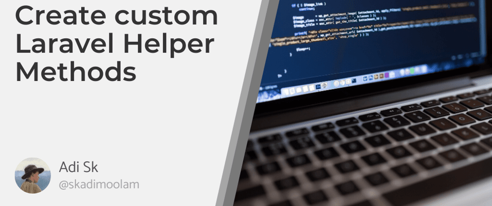 Cover image for Create custom Laravel Helper Methods