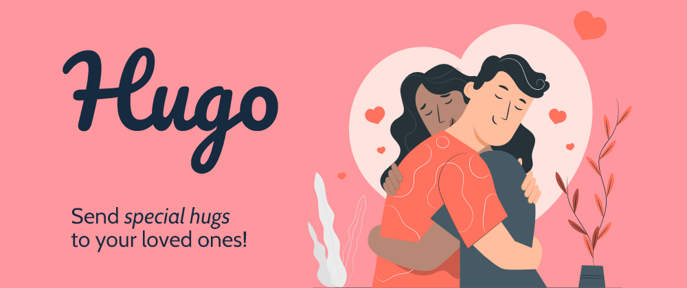 Cover image for Hugo - sending hugs you really feel - The backend