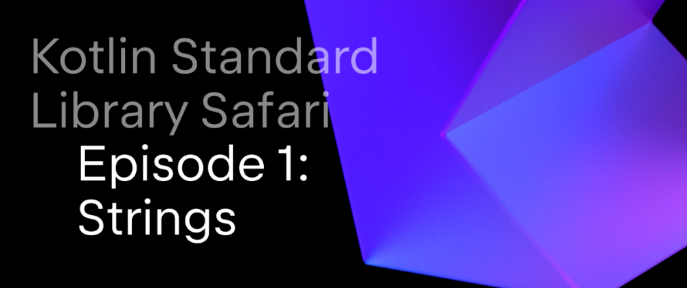 Cover image for Kotlin Standard Library Safari: Strings