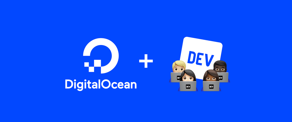 Cover image for Announcing the DigitalOcean App Platform Hackathon on DEV!