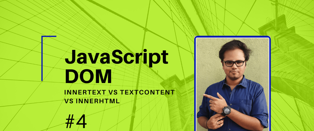 Cover image for JavaScript DOM - Part 4 - innerHTML vs innerText vs textContent [video + article]