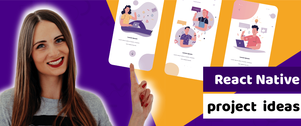 Cover image for It's time to practice your mobile development skills with the list of React Native project ideas!
