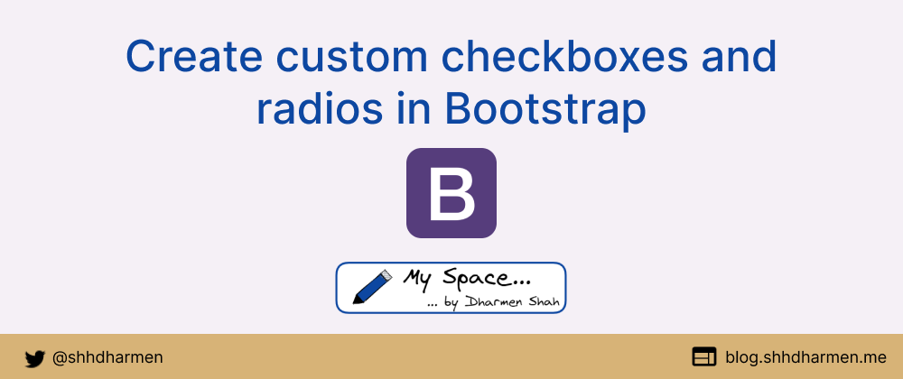 Cover image for Create custom checkboxes and radios in Bootstrap