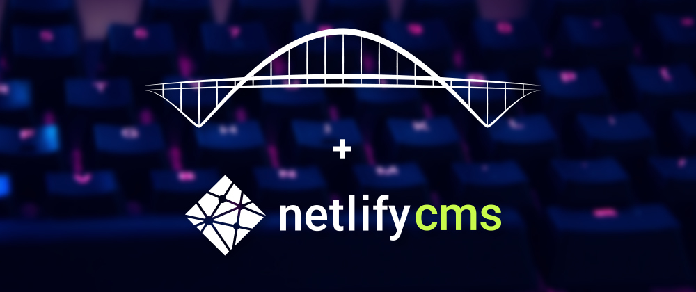 Cover image for Creating a blog with Bridgetown and Netlify CMS