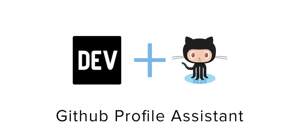 Cover image for DEV to Github profile assistant