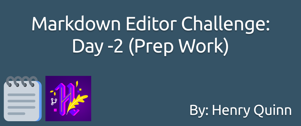 Cover image for Hacktoberfest Markdown Editor Challenge: Day -2 (Prep Work)
