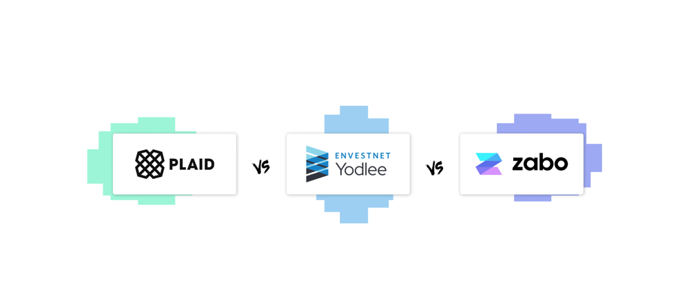 Plaid vs. Yodlee vs. Zabo: Choosing the best financial data aggregator [2021]