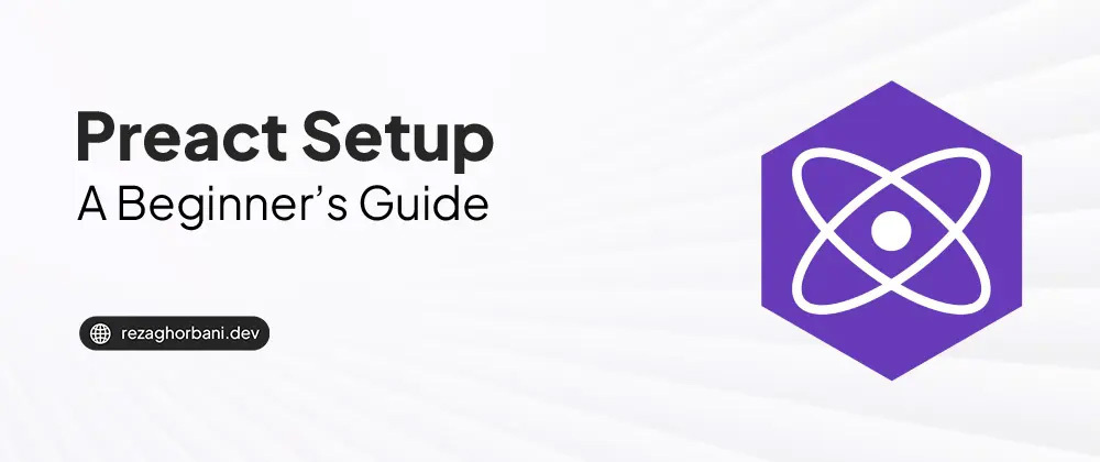 Cover image for Preact Setup: A Beginner's Guide