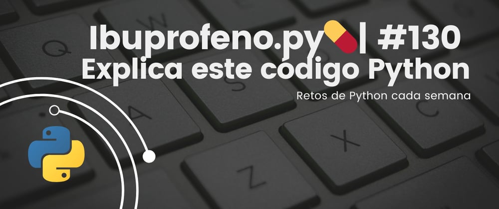 Cover image for Ibuprofeno.py💊| #130: Explica este código Python