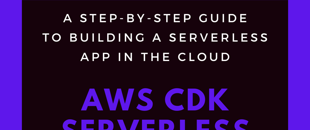 Cover image for Setting Up our AWS Account and CDK Environment