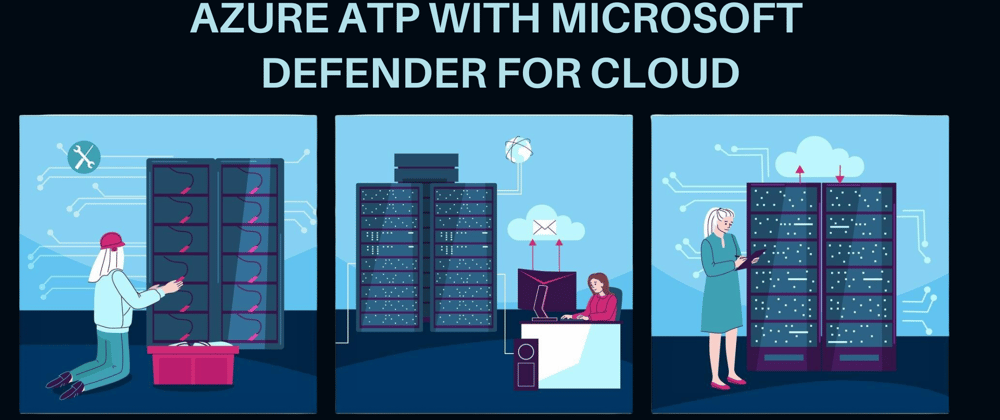 Integrating Azure ATP with Microsoft Defender for Cloud