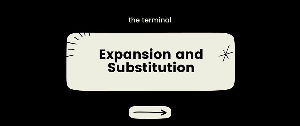 Cover image for Expansion and Substitution in Unix-like Operating Systems