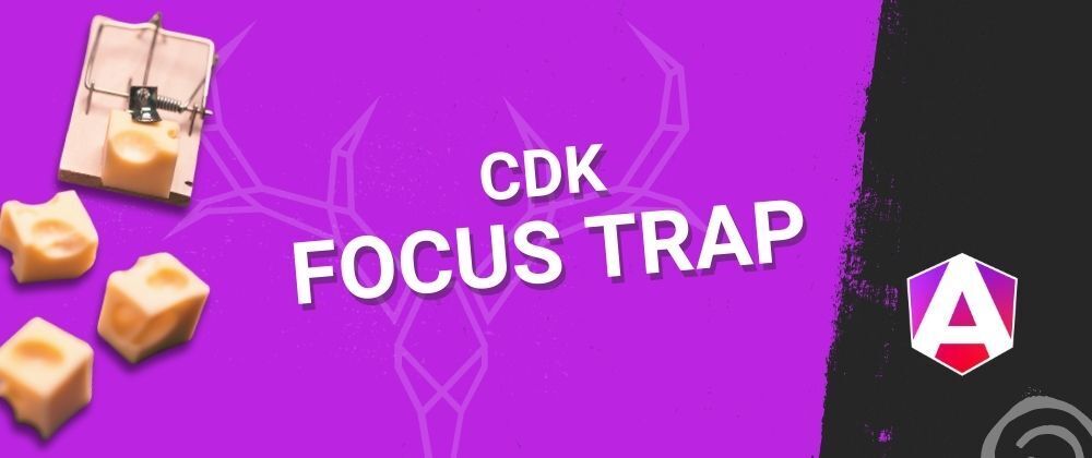 Cover image for How to Use the Angular CDK Trap Focus Directive