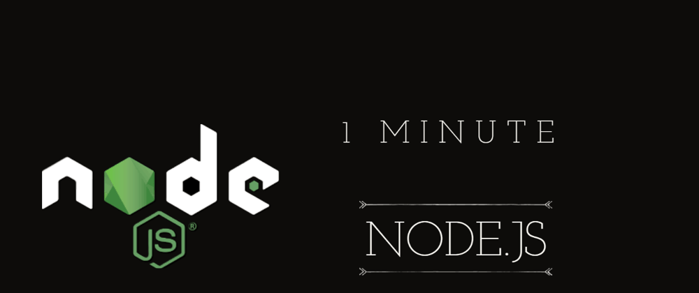 Cover image for In One minute : Node.JS