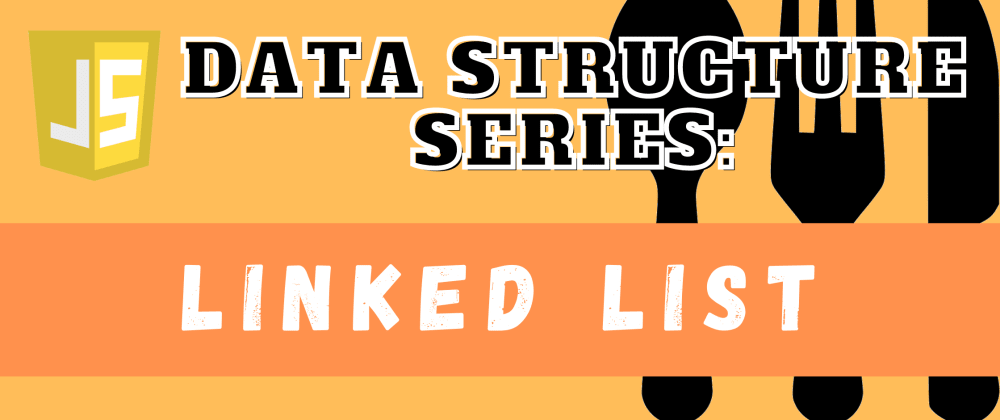 Cover image for Data Structure Series: Linked List