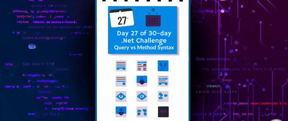 Cover image for Day 27 of 30-Day .NET Challenge: Query v/s Method Syntax