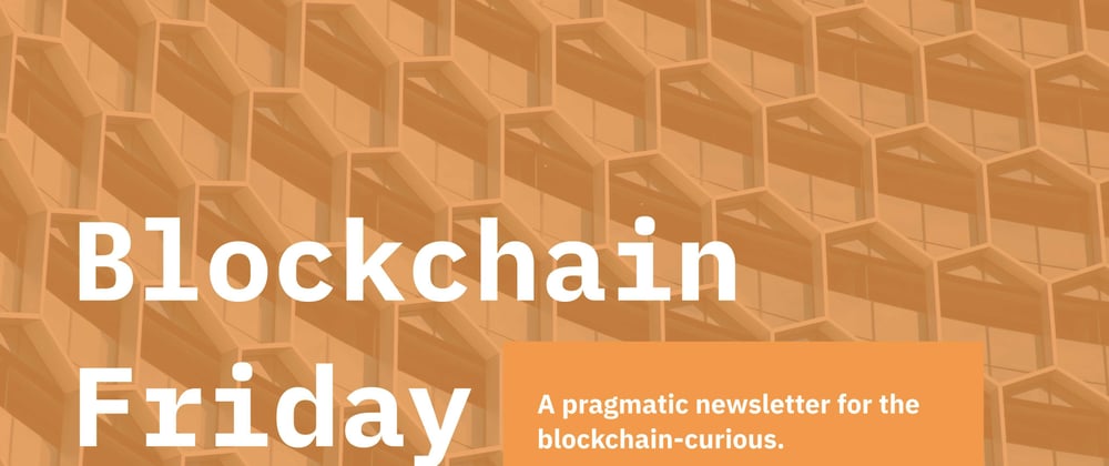 Cover image for Blockchain Friday