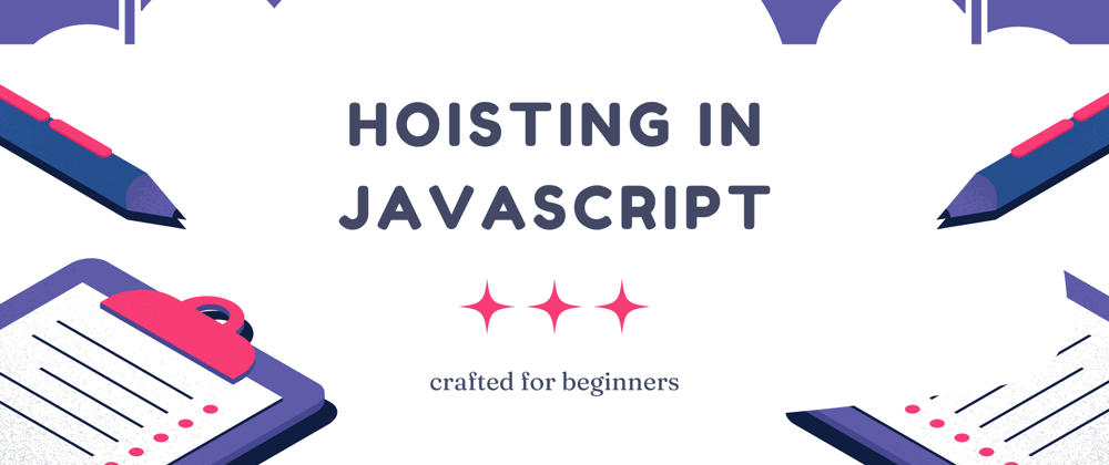 Cover image for Hoisting in Javascript