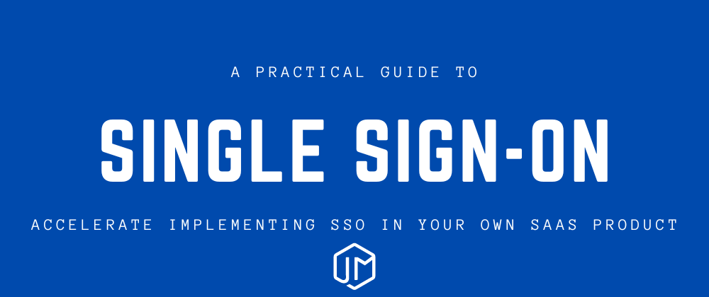 Cover image for A Practical Guide to Single Sign-On