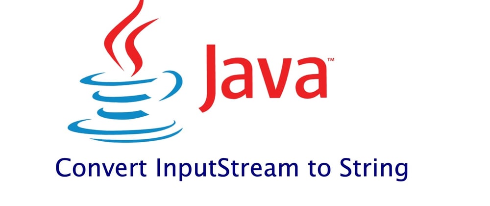 Cover image for How to read or convert an inputstream into a string in java? - Six easy ways