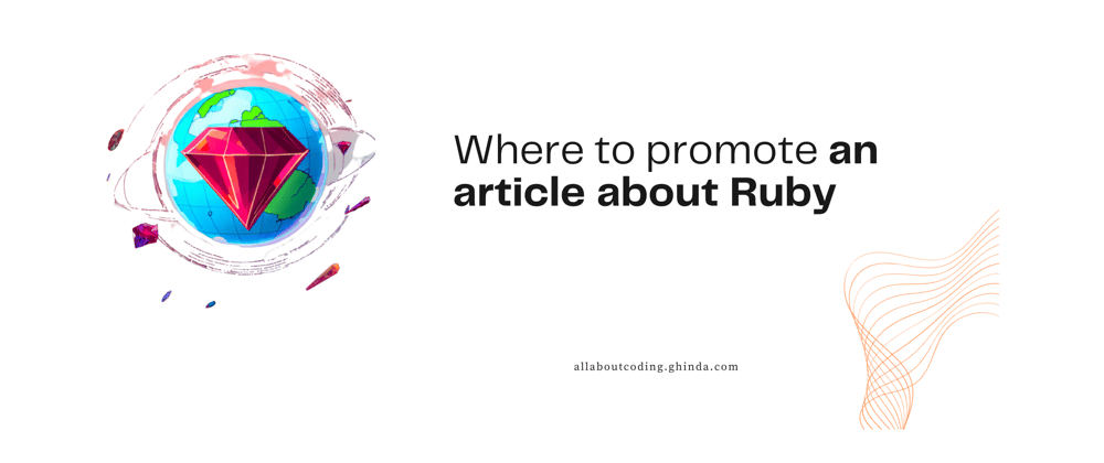 Cover image for Where to promote an article about Ruby