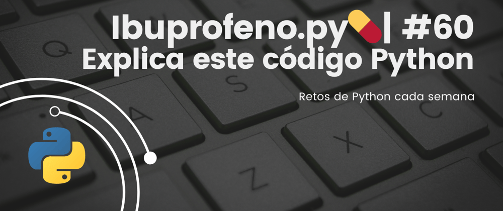 Cover image for Ibuprofeno.py💊| #60: Explica este código Python