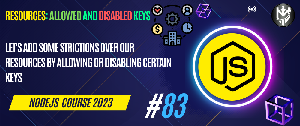 Cover image for 83-Nodejs Course 2023: Resources: Allowed And Disabled Outputs