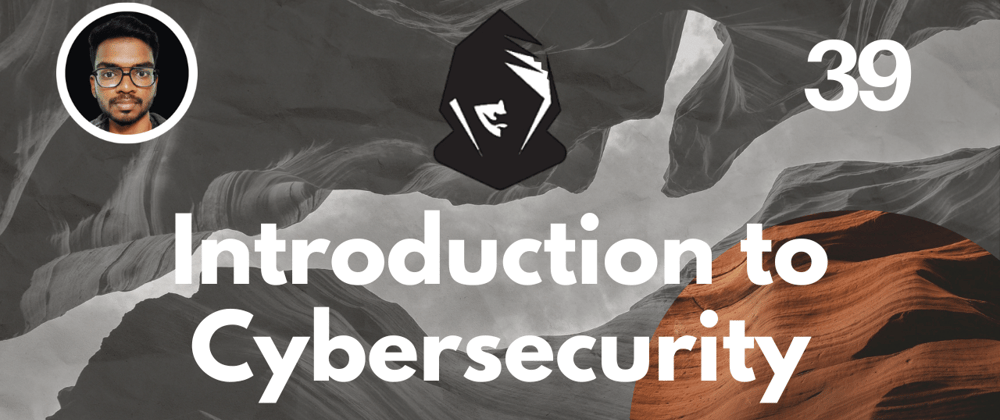 Introduction to Cybersecurity