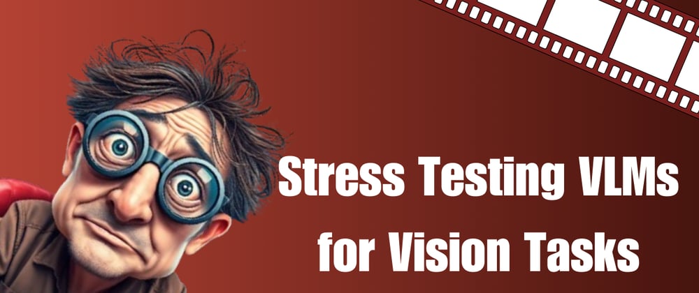 Cover image for Stress Testing VLMs: Multi QnA and Description Tasks