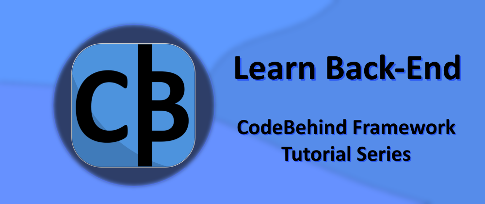 Cover image for CodeBehind Framework Tutorial Series has Started