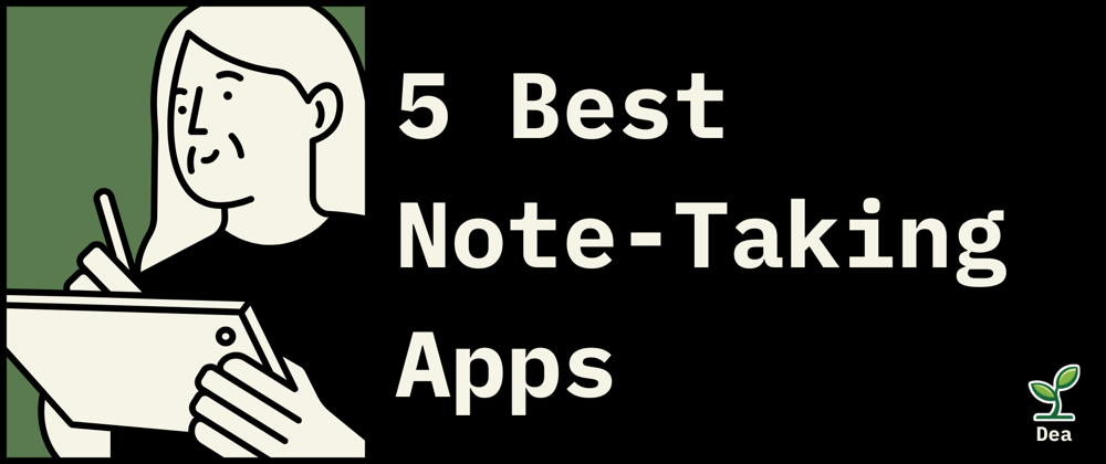 Cover image for 5 Best Note-Taking Apps 📝