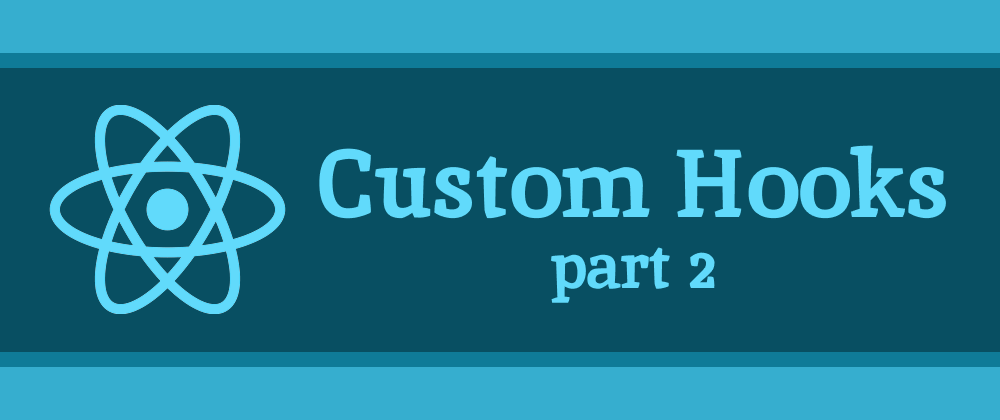 Cover image for 15 More Useful React Custom Hooks For Everyone - part 2