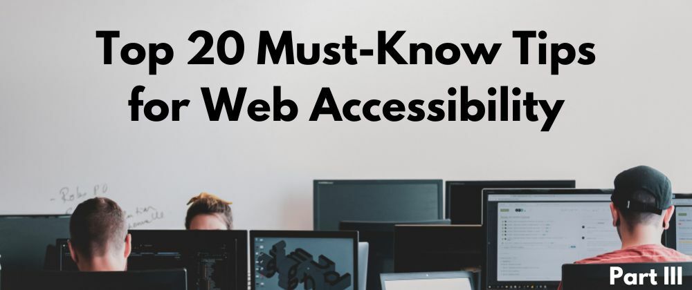 Cover image for Top 20 Must-Know Tips for Web Accessibility