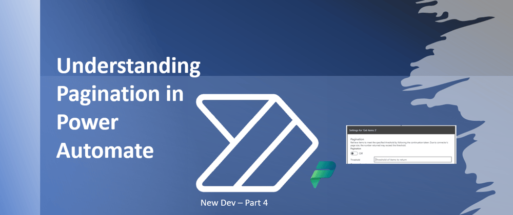 Cover image for Understanding Pagination in Power Automate