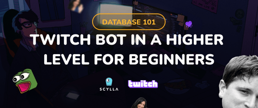 Cover image for Database 101: Twitch Bot in a higher level for beginners.