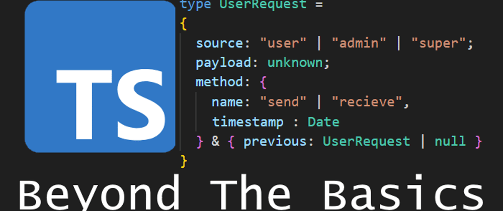 Cover image for TypeScript 102 -  Beyond The Basics