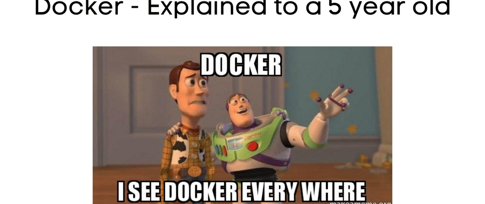 Cover image for Docker: Explained to a 5 year old. 👶🏻