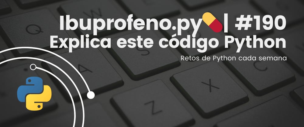 Cover image for Ibuprofeno.py💊| #190: Explica este código Python