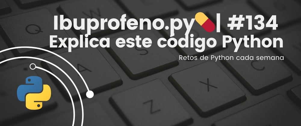 Cover image for Ibuprofeno.py💊| #134: Explica este código Python