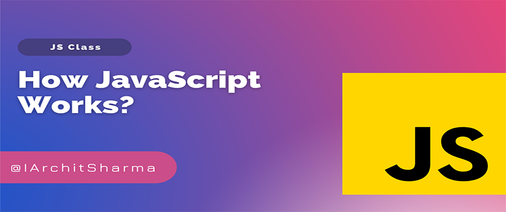 Cover image for How JavaScript Works?