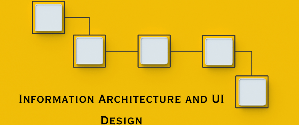 Cover image for Information Architecture and UI Design: Crafting the Blueprint for User Experience