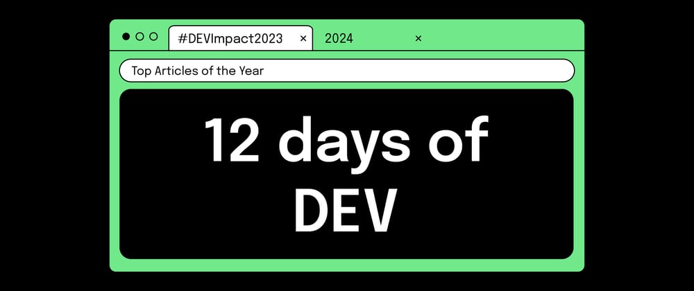 Cover image for Day 3 - The 12 Days of DEV: March 2023