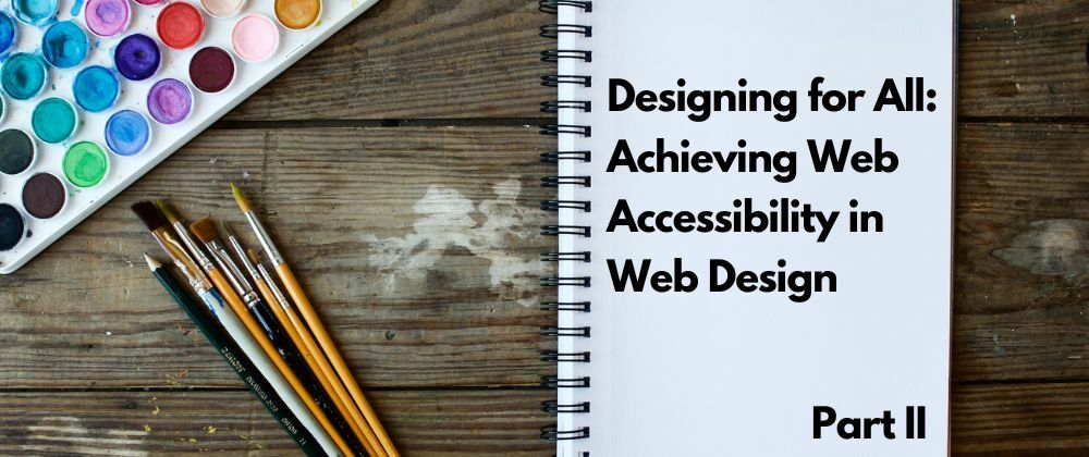 Cover image for Designing for All: Achieving Web Accessibility in Web Design