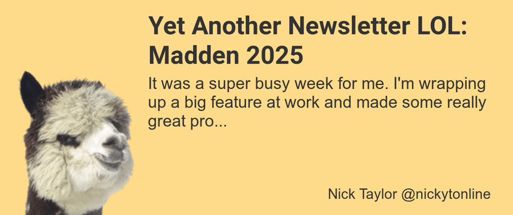 Cover image for Yet Another Newsletter LOL: Madden 2025