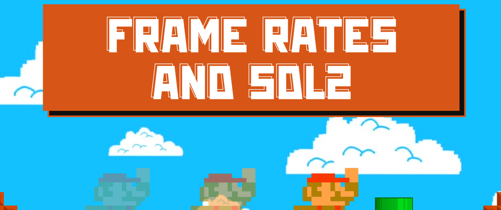 Cover image for Understanding Frame Rates and Smooth Entity Movement - Devlog