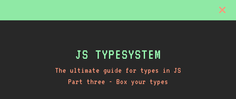 Cover image for JavaScript weird type system - Boxing