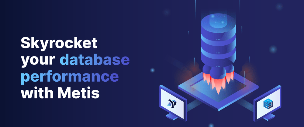 Cover image for How Metis Optimized Queries Executed by Sequelize - Part 2