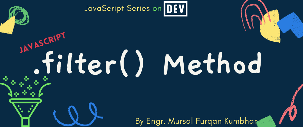 Cover image for JavaScript .filter() Method 💭